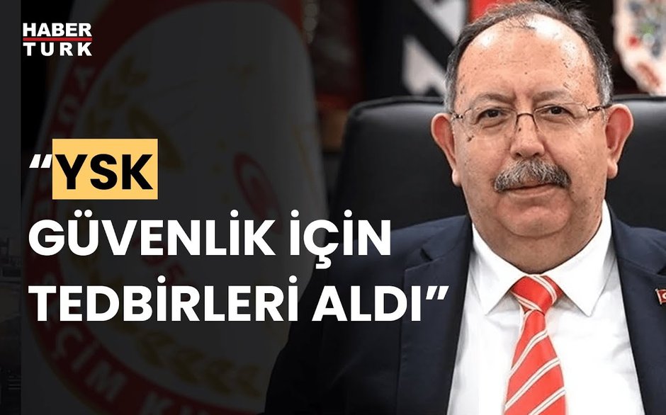 YSK Başkanı Ahmet Yener: 