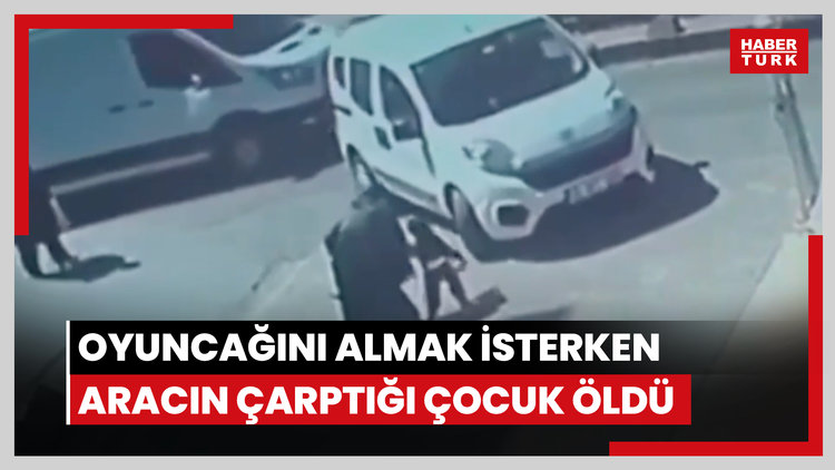 Bahçelievler'de oyuncağını almak isterken aracın çarptığı çocuk öldü