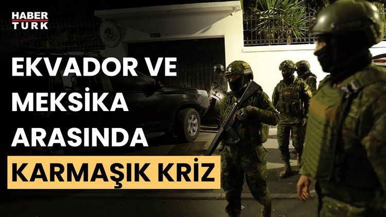 Meksika, büyükelçilik baskını nedeniyle Ekvador&#039;u Uluslararası Adalet Divanı&#039;na şikayet etti