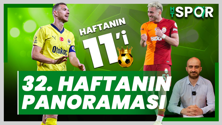 Süper Lig'de 32. haftanın panoraması