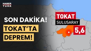Son Dakika: Tokat'ta 5,6 büyüklüğünde deprem