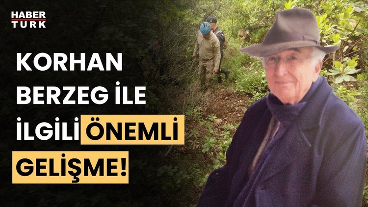 Korhan Berzeg ile ilgili önemli gelişme! Ormanda bulunan kemik parçaları Korhan Berzeg&#039;e ait çıktı!