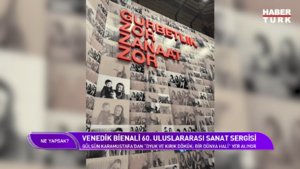 Ne Yapsak? - 27 Nisan 2024 (Venedik Sanat Bienali Türkiye Pavyonu'nun detayları ne?)