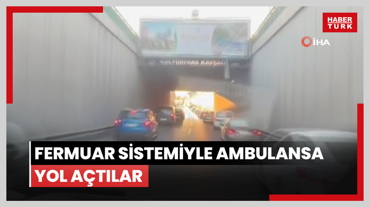 Fermuar sistemiyle ambulansa yol açtılar