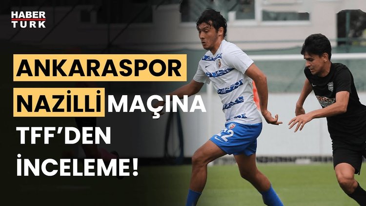 Türkiye, Ankaraspor Nazilli arasındaki şutsuz maçı konuşuyor! TFF inceleme başlattı!