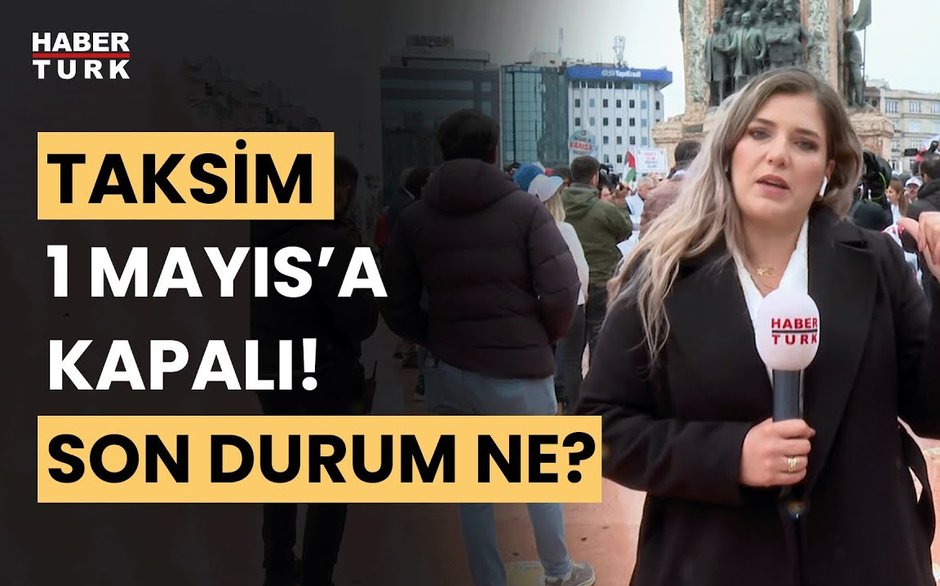 İstanbul'da 1 Mayıs! Taksim çıkan tüm yollar kapalı! Gizem Türemen son durumu aktardı
