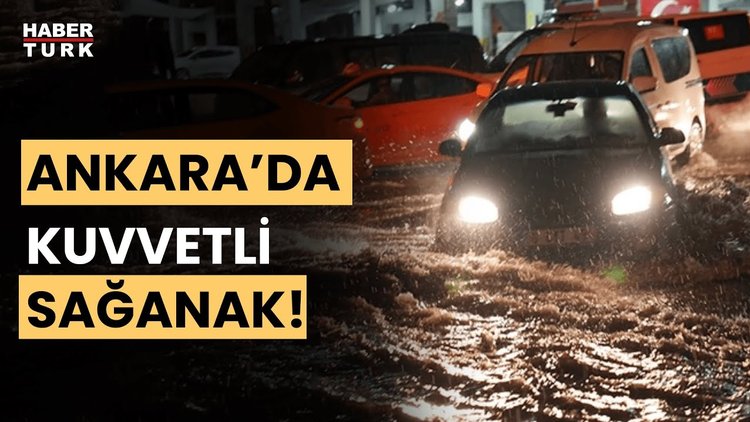 Ankara&#039;da sağanak ve dolu! Araçlar yolda kaldı, ev ve işyerlerini su bastı