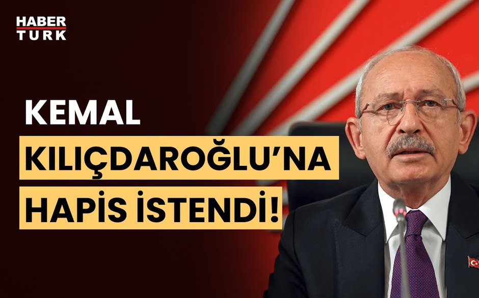 SON DAKİKA: Kemal Kılıçdaroğlu hakkında hapis cezası talebi!