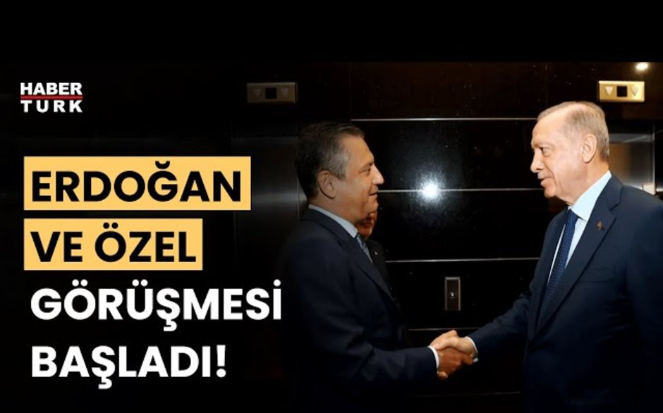 Cumhurbaşkanı Erdoğan ve Özgür Özel görüşmesi başladı! Nagehan Alçı ve Elfin Tataroğlu değerlendirdi
