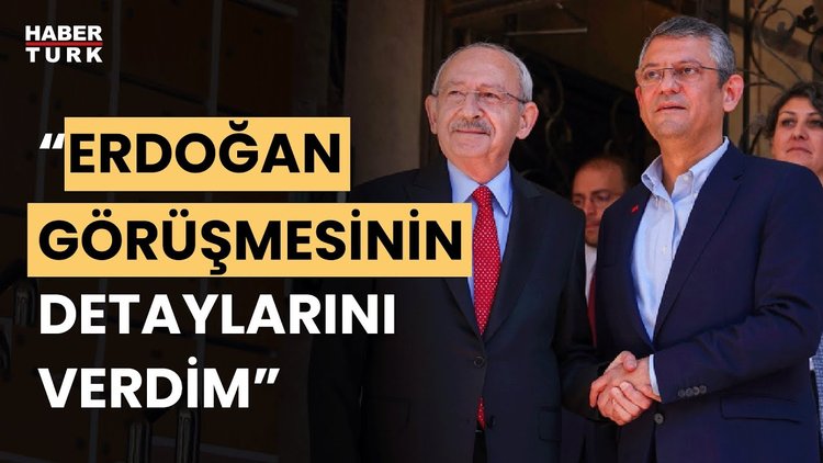 CHP Lideri Özgür Özel&#039;den Kılıçdaroğlu görüşmesi açıklaması