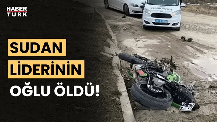 Ankara&#039;da kaza yapan Sudan Cumhurbaşkanı&#039;nın oğlu hayatını kaybetti