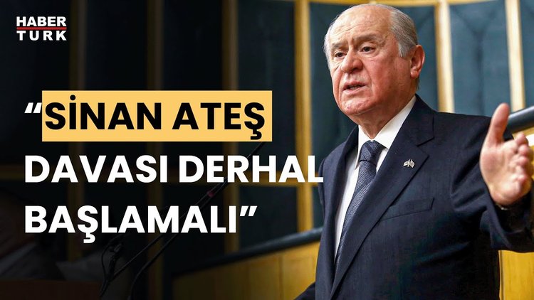 MHP Lideri Bahçeli Sinan Ateş davası hakkında konuştu: &quot;Kimin elinde belge varsa...&quot;
