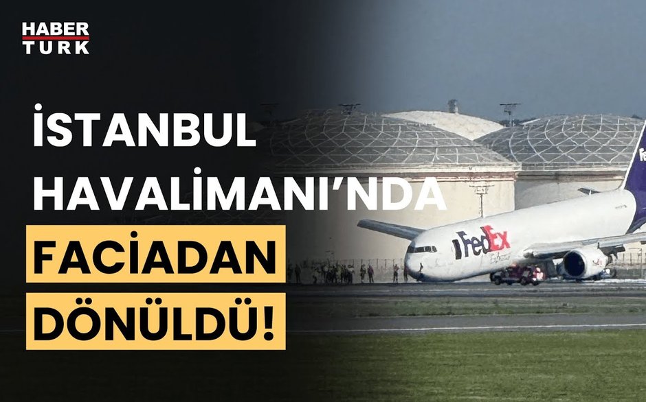 İstanbul Havalimanı'nda kargo uçağı gövde üzerine iniş yaptı