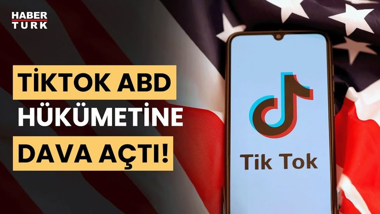 TikTok ABD hükümetine dava açtı