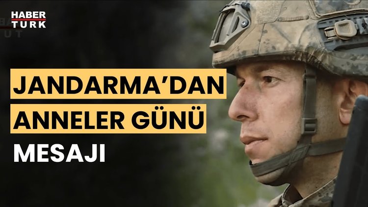 Jandarma&#039;dan duygulandıran anneler günü paylaşımı