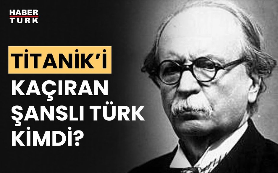 Titanik'e binmeyip çığır açan Türk | Özel Haber