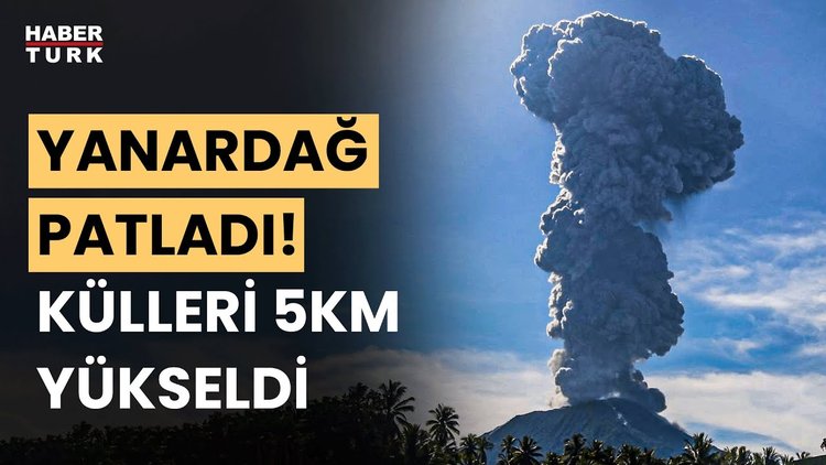 Endonezya&#039;daki Ibu Yanardağı patladı! 5 Km kül püskürttü