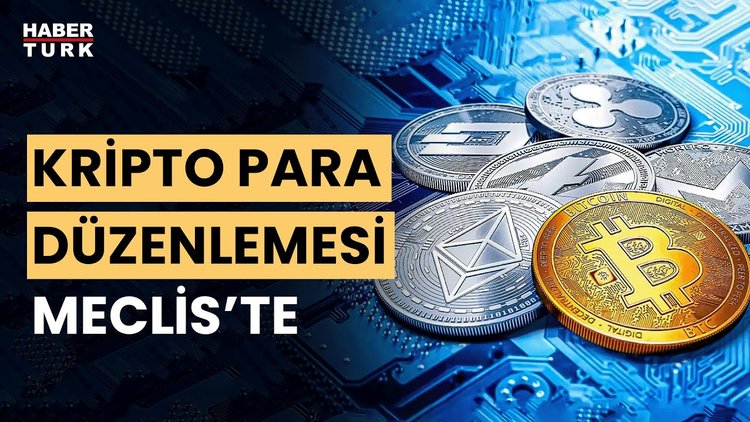 Kripto para düzenlemesi TBMM&#039;ye sunuldu