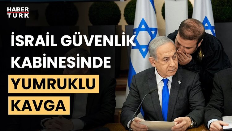 İsrail güvenlik kabinesi toplantısında yumruklu kavga!