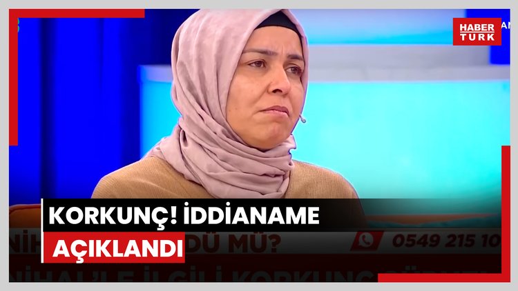 Korkunç! İddianame açıklandı