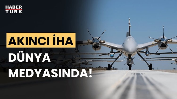 AKINCI TİHA'nın İran'da üstlendiği görev dünya basınında