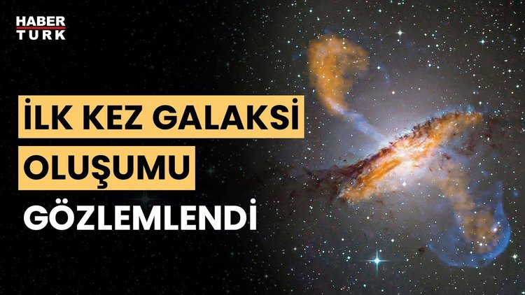 Galaksi oluşumu ilk kez doğrudan gözlemlendi