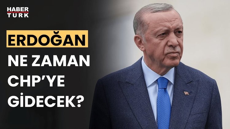 Son Dakika! Cumhurbaşkanı Erdoğan ne zaman CHP&#039;ye gidecek?