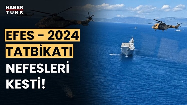 TSK&#039;nın en büyük tatbikatı :&quot;Efes 2024&quot; İzmir&#039;de devam ediyor