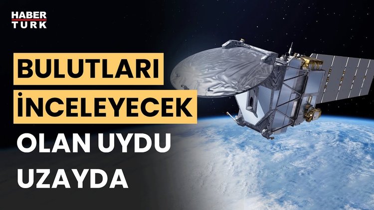 İklimleri ve bulutları araştırmak için uzaya uydu fırlatıldı