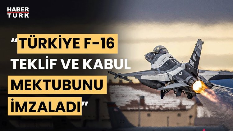 ABD Dışişleri Bakanlığı: Türkiye, F-16 alımı için teklif ve kabul mektubunu imzaladı