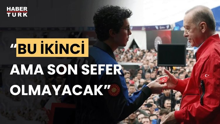 Erdoğan'dan Astronot Tuva Cihangir Atasever'e: Son olmayacaksın