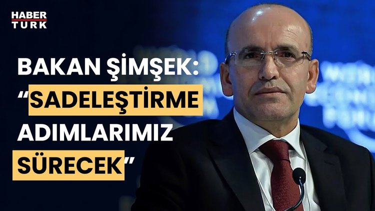 Bakan Şimşek&#039;ten sadeleşme adımı mesajı... Sadeleştirme adımları nasıl atılacak?
