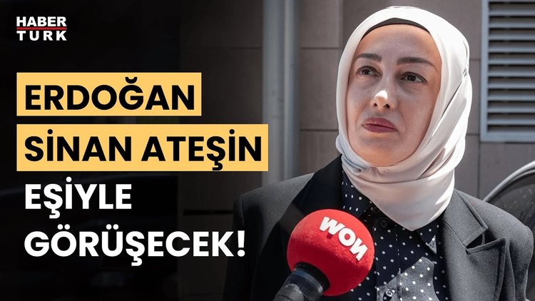 Cumhurbaşkanı Erdoğan, Sinan Ateş’in eşi Ayşe Ateş&#039;le görüşecek! Esra nehir aktardı