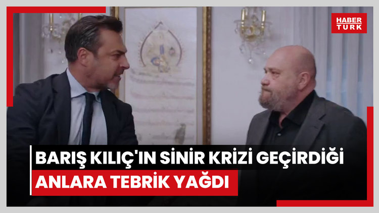 Barış Kılıç'ın 'Kızılcık Şerbeti'nde sinir krizi geçirdiği anlara tebrik yağdı