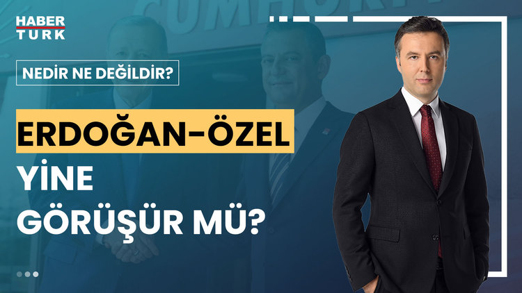 Nedir Ne Değildir? - 12 Haziran 2024 (Erdoğan-Özel neler konuştu?)