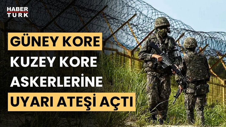 Kuzey Koreli askerler sınırı geçti, Güney Kore ordusu ateş açtı