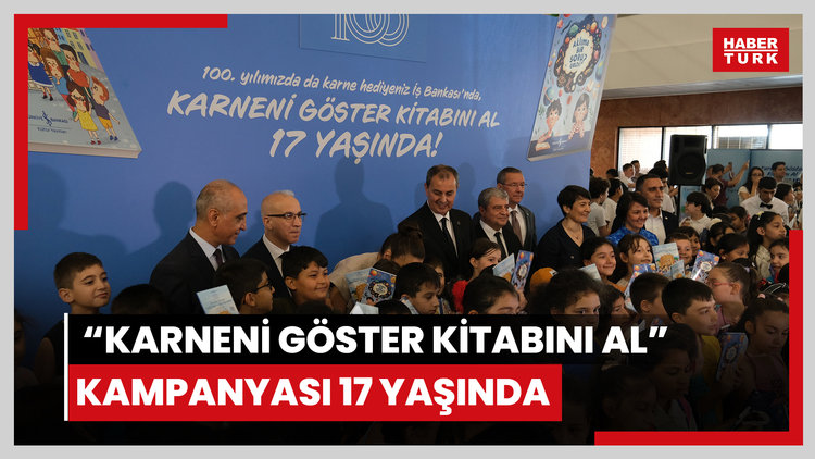 Türkiye İş Bankası "Karneni Göster Kitabını Al" kampanyası 17 yaşında