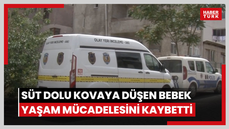 Süt dolu kovaya düşen bebek yaşam mücadelesini kaybetti