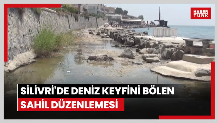 Silivri'de deniz keyfini bölen sahil düzenlemesi