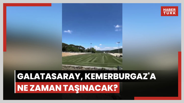 Galatasaray, Kemerburgaz'a ne zaman taşınacak?