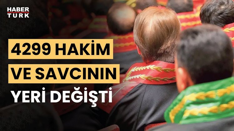 HSK kararnamesi yayımlandı! Adli ve idari yargıda 4 bin 299 hakim ve savcının görev yeri değişti