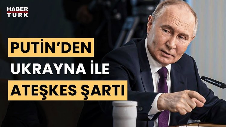 Putin, Ukrayna ile ateşkes için şartlarını açıkladı! Putin Ukrayna'dan ne istiyor?