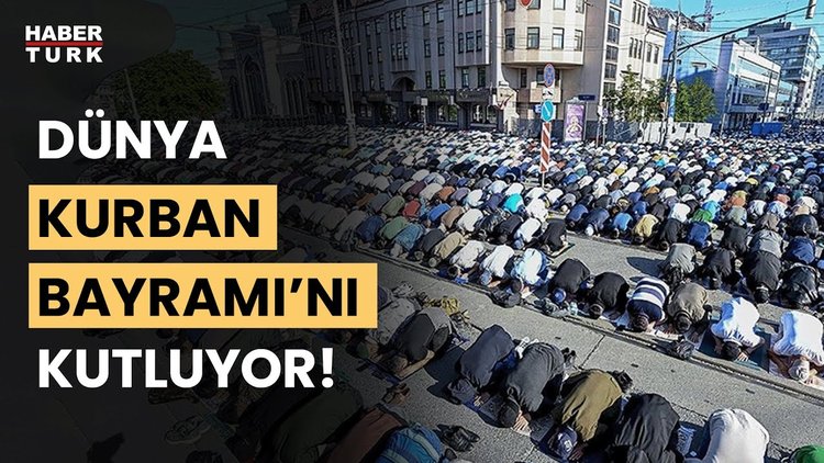 Dünya Kurban Bayramı&#039;nı kutluyor! Milyonlarca kişi bayram namazı için camilere akın etti!