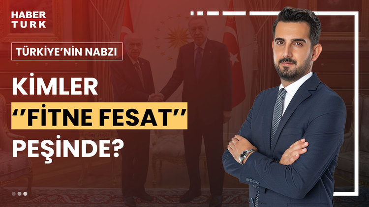 Türkiye'nin Nabzı - 18 Haziran 2024 (Erdoğan ve Bahçeli ne mesaj verdi?)
