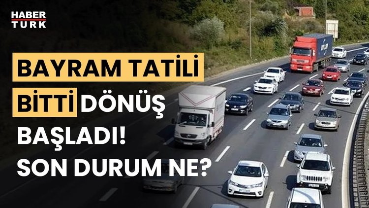 Bayram tatili dönüşü İstanbul&#039;da trafik yoğunluğu nasıl?