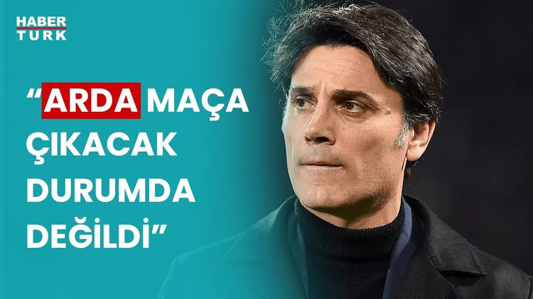 Montella&#039;ya &quot;Arda&quot; eleştirisi yağdı