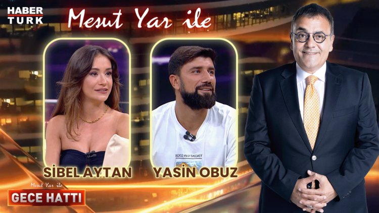 Mesut Yar ile Gece Hattı - 24 Haziran 2024 (Yasin Obuz & Sibel Aytan)