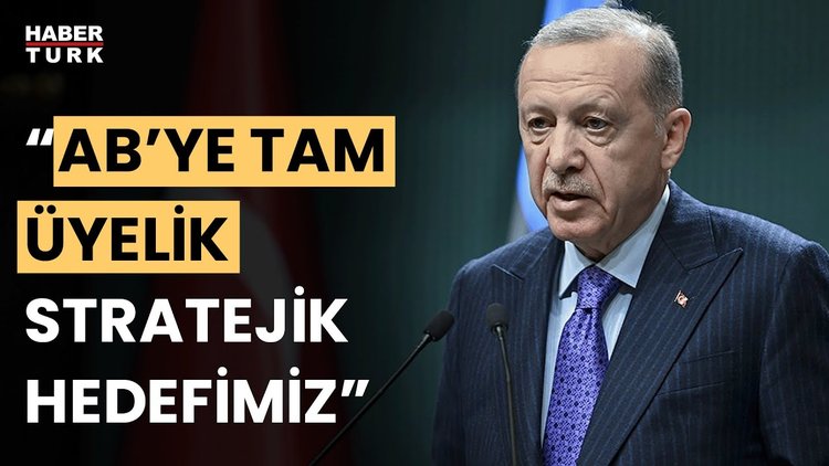 Cumhurbaşkanı Erdoğan&#039;dan Avrupa Birliği mesajı: AB’ye tam üyelik stratejik hedefimiz