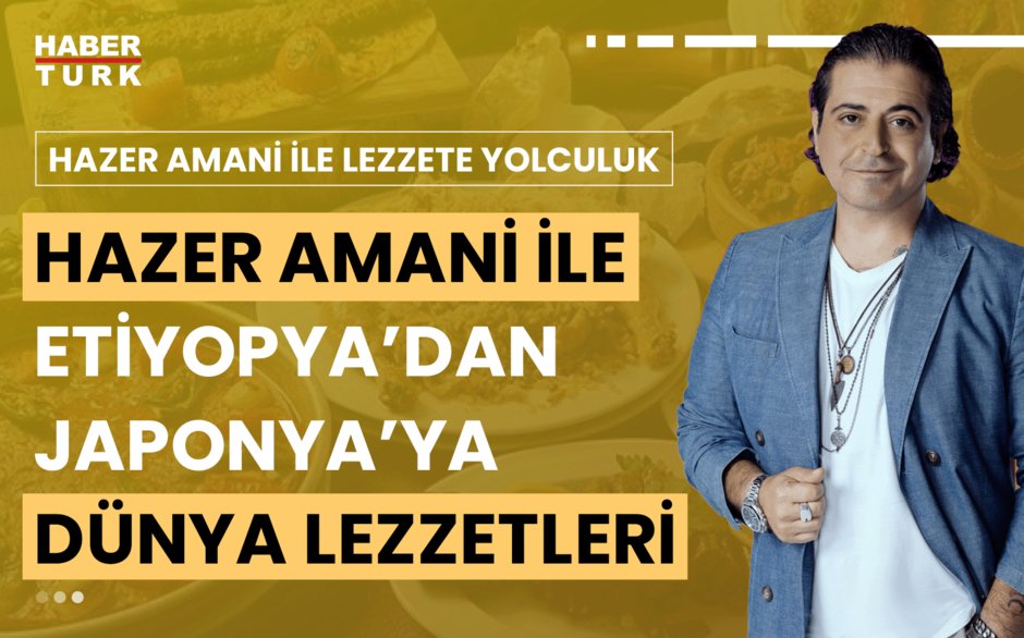 Hazer Amani ile Lezzete Yolculuk - 29 Haziran 2024 (Hazer Amani ile Dünya Lezzetleri)