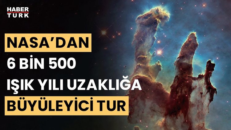 NASA&#039;dan büyüleyici tur: 6 bin 500 ışık yılı uzaklığa yolculuk